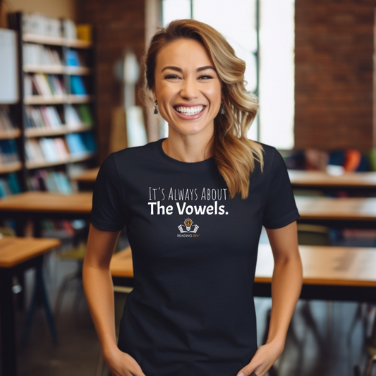 It's Always About the Vowels! T-Shirt